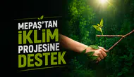 MEPAŞ’tan iklim projesine destek