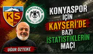 Uğur Özteke, Kayserispor- Konyaspor maçını değerlendirdi