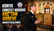 Konya Emniyet Müdürü Koç’tan göreve manevi başlangıç
