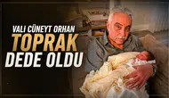Vali Cüneyt Orhan Toprak dede oldu