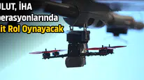 BULUT, İHA operasyonlarında kilit rol oynayacak