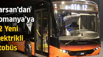 Karsan’dan Romanya’ya 42 yeni elektrikli otobüs
