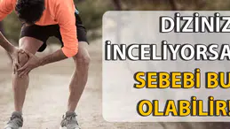 Diziniz inceliyorsa sebebi bu olabilir!