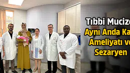 Tıbbi mucize! Aynı anda kalp ameliyatı ve sezaryen