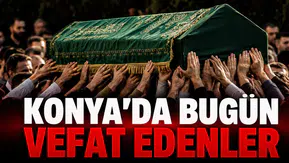Konya’da Bugün Vefat Edenler: 9 Haziran 2026