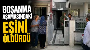 Boşanma aşamasındaki eşini öldürdü
