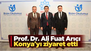 Prof. Dr. Ali Fuat Arıcı Konya'yı ziyaret etti