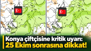 Konya çiftçisine kritik uyarı: 25 Ekim sonrasına dikkat!