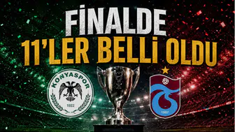 Finalde İlk 11’ler Belli Oldu