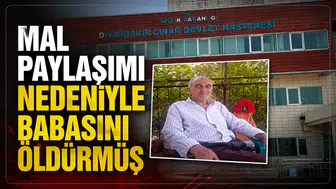 Mal paylaşımı nedeniyle babasını öldürmüş
