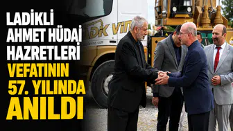 Ladikli Ahmet Hüdai Hazretleri vefatının 57. yılında anıldı