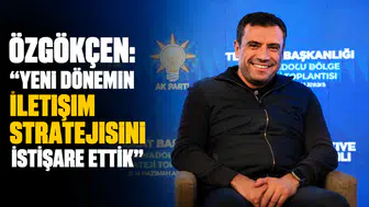 Özgökçen: “Yeni dönemin iletişim stratejisini istişare ettik”