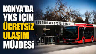 Konya’da YKS için ücretsiz ulaşım müjdesi