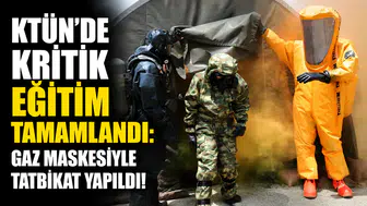KTÜN’de kritik eğitim tamamlandı: Gaz maskesiyle tatbikat yapıldı!