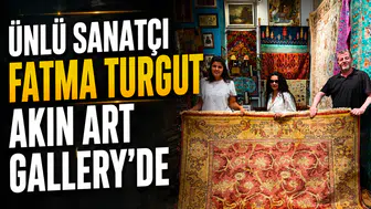Ünlü Sanatçı Fatma Turgut Akın Art Gallery'de