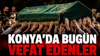 Konya’da Bugün Vefat Edenler: 27 Ağustos 2026