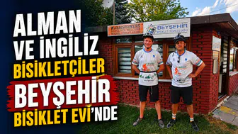 Alman ve İngiliz bisikletçiler Beyşehir Bisiklet Evi'nde