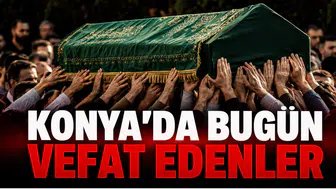 Konya’da Bugün Vefat Edenler: 1 Eylül 2026