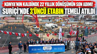 Konya’nın kalbinde 22 yıllık dönüşümün son adımı! Suriçi’nde 3’üncü etabın temeli atıldı