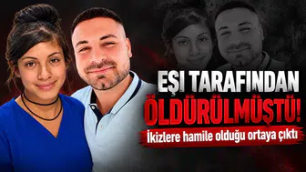 Eşi tarafından öldürülmüştü! İkizlere hamile olduğu ortaya çıktı