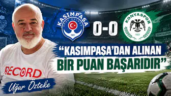 Uğur Özteke, Kasımpaşa-Konyaspor karşılaşmasını değerlendiridi