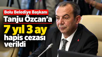 Bolu Belediye Başkanı Tanju Özcan'a 7 yıl 3 ay hapis cezası verildi