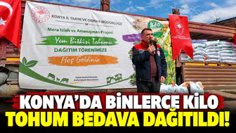 Konya'da binlerce kilo tohum bedava dağıtıldı!