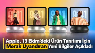 Apple, 13 Ekim'deki Ürün Tanıtımı İçin Merak Uyandıran Yeni Bilgiler Açıkladı