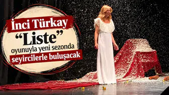 İnci Türkay "Liste" oyunuyla yeni sezonda seyircilerle buluşacak