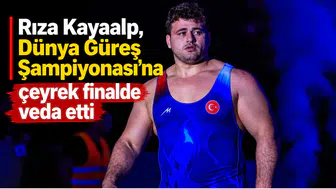 Rıza Kayaalp, Dünya Güreş Şampiyonası'na çeyrek finalde veda etti