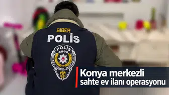 Konya merkezli sahte ev ilanı operasyonu
