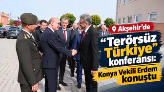 Akşehir’de “Terörsüz Türkiye” konferansı: Konya Vekili Erdem konuştu