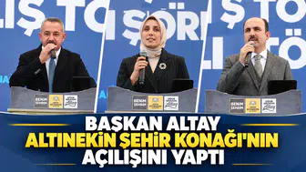 BAŞKAN ALTAY ALTINEKİN ŞEHİR KONAĞI’NIN AÇILIŞINI YAPTI