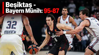 Beşiktaş - Bayern Münih: 95-87