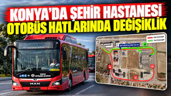 Konya’da Şehir Hastanesi otobüs hatlarında değişiklik
