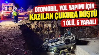 Otomobil, yol yapımı için kazılan çukura düştü; 1 ölü, 5 yaralı