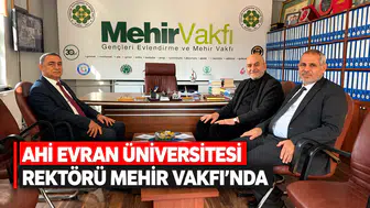 AHİ EVRAN ÜNİVERSİTESİ REKTÖRÜ MEHİR VAKFI'NDA