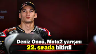 Deniz Öncü, Moto2 yarışını 22. sırada bitirdi