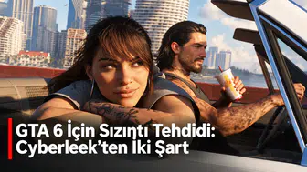 GTA 6 İçin Sızıntı Tehdidi: Cyberleek’ten İki Şart