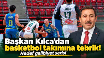 Başkan Kılca’dan basketbol takımına tebrik! Hedef galibiyet serisi