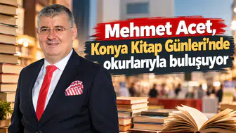 Mehmet Acet, Konya Kitap Günleri’nde okurlarıyla buluşuyor