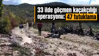 33 ilde göçmen kaçakçılığı operasyonu: 47 tutuklama