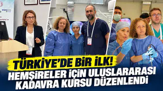 Türkiye’de bir ilk! Hemşireler için uluslararası kadavra kursu düzenlendi