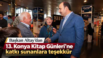 Başkan Altay’dan 13. Konya Kitap Günleri’ne Katkı Sunanlara Teşekkür