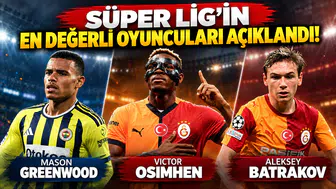 SÜPER LİG’İN EN DEĞERLİ OYUNCULARI AÇIKLANDI!