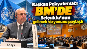 Başkan Pekyatırmacı BM’de Selçuklu’nun gelecek vizyonunu paylaştı