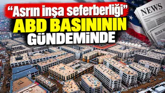 "Asrın inşa seferberliği" ABD basınının gündeminde