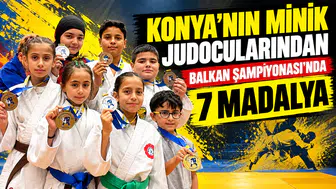 Konya’nın minik judocularından Balkan Şampiyonası’nda 7 madalya!