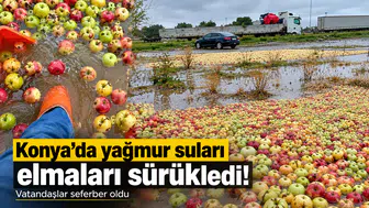 Konya’da yağmur suları elmaları sürükledi! Vatandaşlar seferber oldu