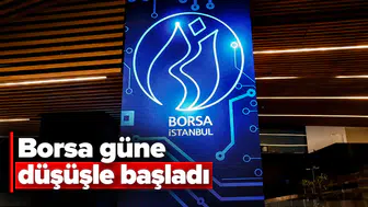 Borsa güne düşüşle başladı